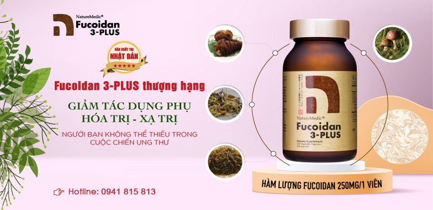 Fucoidan 3 Plus NHẬT BẢN giảm tác dụng phụ của hoá xạ trị