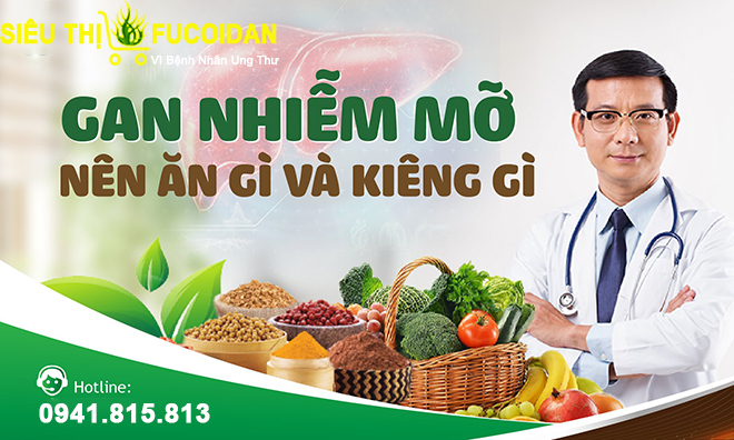 Gan nhiễm mỡ nên ăn gì và không nên ăn gì?